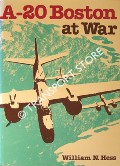 A-20 Boston at War by HESS, William N.